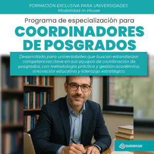 Programa de Especialización para Coordinadores de Posgrados
